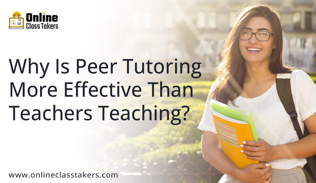Why Is Peer Tutoring More Effective Than Teachers Teaching